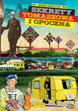 SEKRETY TOMASZOWA I OPOCZNA A KOBALCZYK 144 STR