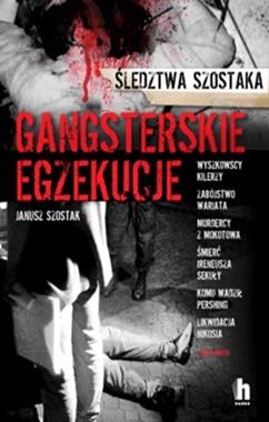 GANGSTERSKIE EGZEKUCJE J SZOSTAK 320 STR
