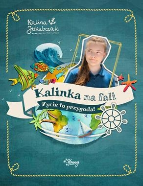 KALINKA NA FALI ŻYCIE TO PRZYGODA K JAKUBCZAK 200 STR
