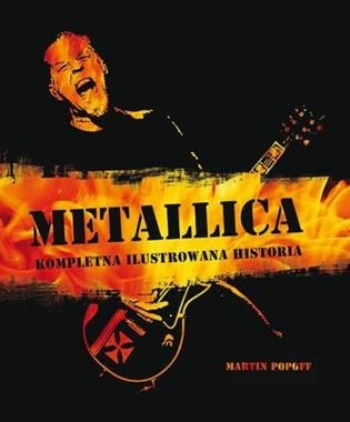 METALLICA KOMPLETNA ILUSTROWANA HISTORIA M POPOFF 192 STR