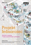 PROJEKT JEDNOROŻEC POWIEŚĆ O SZANSIE W EPOCE PRZEWROTÓW CYFROWYCH    