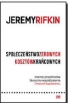 SPOŁECZEŃSTWO ZEROWYCH KOSZTÓW KRAŃCOWYCH J RIFKIN