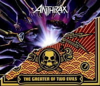 ANTHRAX 2 CD WE'VE COME FOR YOU ALL THE GREATER OF TWO EVILS