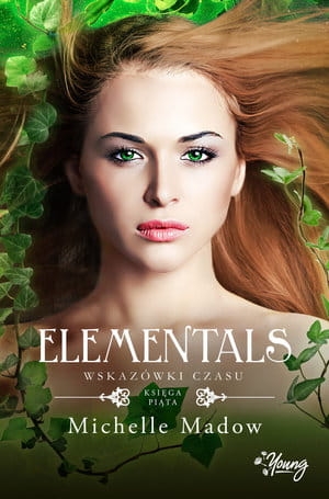 ELEMENTALS TOM 5 WSKAZÓWKI CZASU M MADOW 248 STR