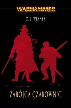 ZABÓJCA CZAROWNIC ŁOWCA CZAROWNIC TOM 3 C L WERNER 352 STR
