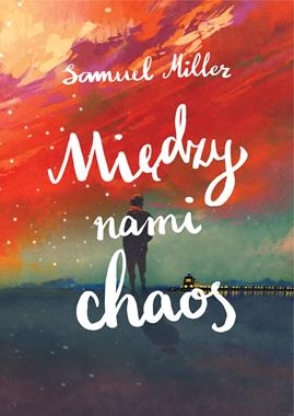 MIĘDZY NAMI CHAOS S MILLER 408 STR