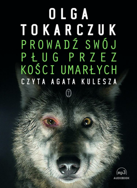 PROWADŹ SWÓJ PŁUG PRZEZ KOŚCI UMARŁYCH TOKARCZUK 