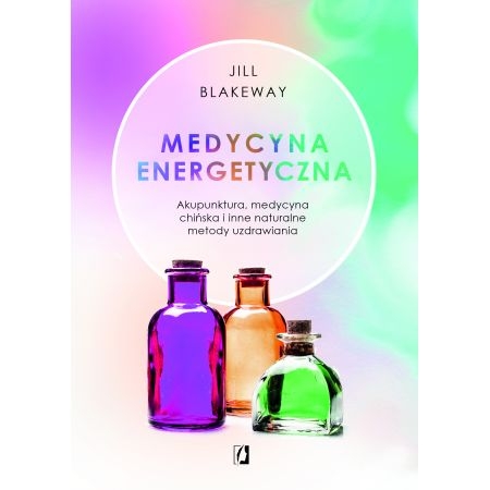 MEDYCYNA ENERGETYCZNA JILL BLAKEWAY