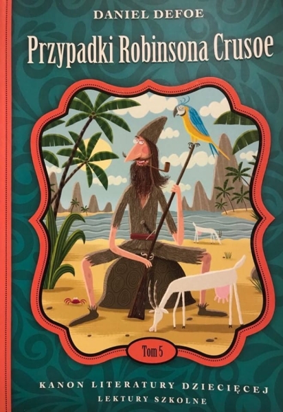 PRZYPADKI ROBINSONA CRUSOE DANIEL DEFOE TOM 5