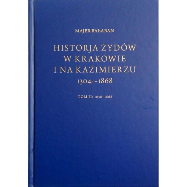 HISTORIA ŻYDÓW W KRAKOWIE I NA KAZIMIERZU BAŁABAN 