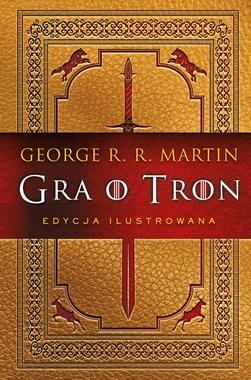 GRA O TRON EDYCJA ILUSTROWANA G R R MARTIN 1000 STR