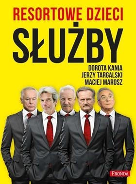 RESORTOWE DZIECI SŁUŻBY D KANIA J TARGALSKI M MAROSZ 920 STR