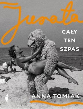 JURATA CAŁY TEN SZPAS A TOMIAK 272 STR