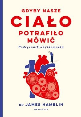 GDYBY NASZE CIAŁO POTRAFIŁO MÓWIĆ PODRĘCZNIK UŻYTKOWNIKA J HAMBLIN