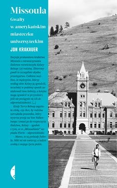 MISSOULA GWAŁTY W AMERYKAŃSKIM MIASTECZKU UNIWERSYTECKIM J KRAKAUER
