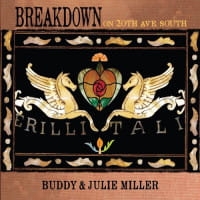 BUDDY & JULIE MILLER CD BREAKDOWN ON THE 20TH AVE SOUTH