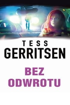 BEZ ODWROTU TESS GERRITSEN NOWA 