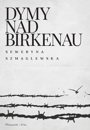 DYMY NAD BIRKENAU S SZMAGLEWSKA 464 STR