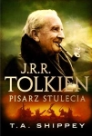 J R R TOLKIEN PISARZ STULECIA T A SHIPPEY 432 STR