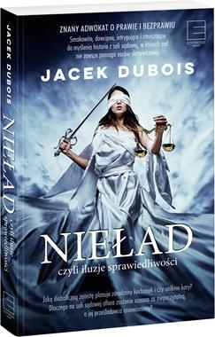 NIEŁAD CZYLI ILUZJA SPRWIEDLIWOŚCI J DUBOIS 352 STR