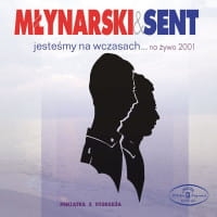 WOJCIECH MŁYNARSKI JANUSZ SENT CD JESTEŚMY NA WCZASACH NA ŻYWO 2001