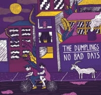 NO BAD DAYS WINYL THE DUMPLINGS