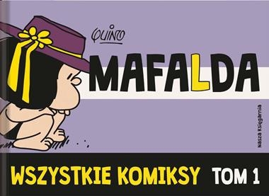 MAFALDA WSZYSTKIE KOMIKSY TOM 1 QUINO 344 STR