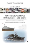 KONTRTORPEDOWCE ORP HURAGAN I ORP ORKAN NIEDOSZŁE UKORONOWANIE ROZWOJU STOCZNI POLSKICH W II RZECZYPOSPOLITEJ M TOMASZEWSKI