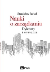 NAUKI O ZARZĄDZANIU DYLEMATY I WYZWANIA S SUDOŁ 142 STR