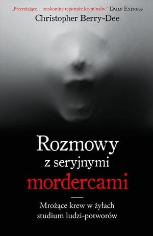 ROZMOWY Z SERYJNYMI MORDERCAMI C BERRY-DEE 352 STR