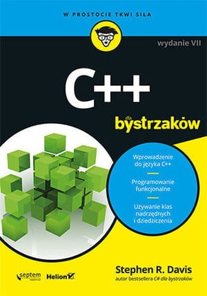 C++ DLA BYSTRZAKÓW WYDANIE VII S R DAVIS 464 STR