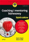 COACHING I MENTORING BIZNESOWY DLA BYSTRZAKÓW WYDANIE II S CRABB M TAYLOR