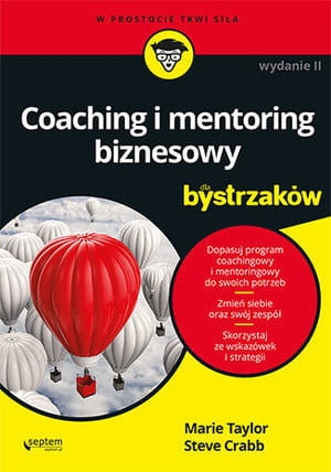COACHING I MENTORING BIZNESOWY DLA BYSTRZAKÓW WYDANIE II S CRABB M TAYLOR