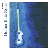 CHRIS REA CD HOFNER BLUE NOTES