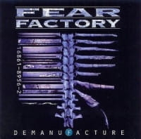DEMANUFACTURE CD FEAR FACTORY