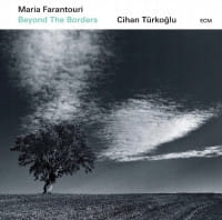 BEYOND THE BORDERS CD  M FARANTOURI C TURKOGLU