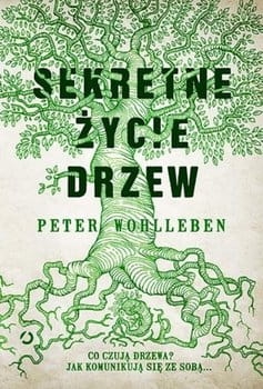 SEKRETNE ŻYCIE DRZEW PETER WOHLLEBEN 