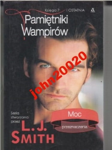 PAMIĘTNIKI WAMPIRÓW 7.MOC PRZEZNACZENIA.SMITH