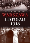 WARSZAWA LISTOPAD 1918 LECH WYSZCZELSKI 276 STR