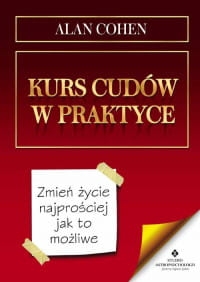 KURS CUDÓW W PRAKTYCE ALAN COHEN WYD 2