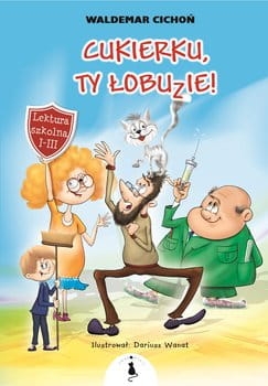 CUKIERKU TU ŁOBUZIE WALDEMAR CICHOŃ 