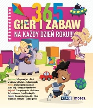 365 GIER I ZABAW NA KAŻDY DZIEŃ ROKU 