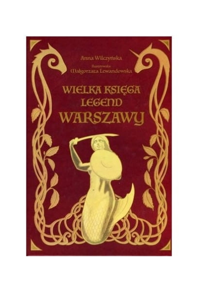 WIELKA KSIĘGA LEGEND WARSZAWY WILCZYŃSKA LEWANDOWSKA 