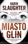 MIASTO GLIN KARIN SLAUGHTER 