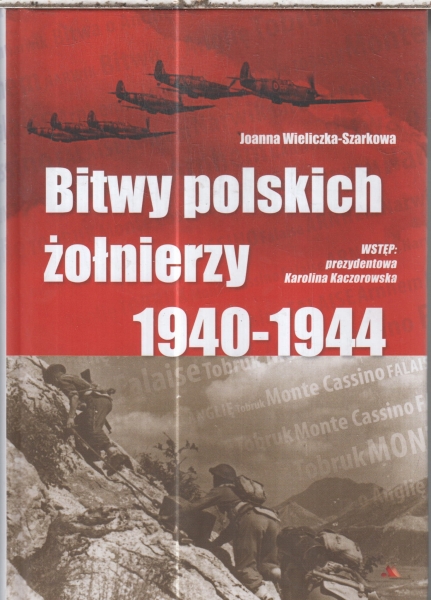 BITWY POLSKICH ŻOŁNIERZY 1940-44 J W SZARKOWA NOWA