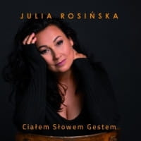 ROSIŃSKA JULIA CD CIAŁEM SŁOWEM GESTEM