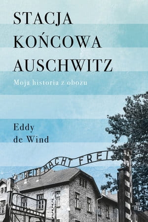 STACJA KOŃCOWA AUSCHWITZ E DE WIND 288 STR