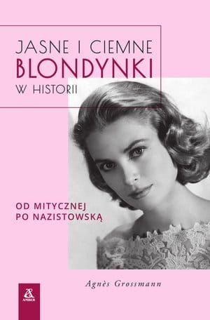 JASNE I CIEMNE BLONDYNKI W HISTORII A GROSSMANN