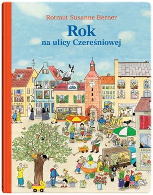 ROK NA ULICY CZEREŚNIOWEJ S B ROTRAUT 