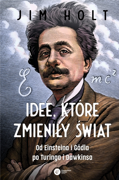IDEE KTÓRE ZMIENIŁY ŚWIAT HOLT JIM